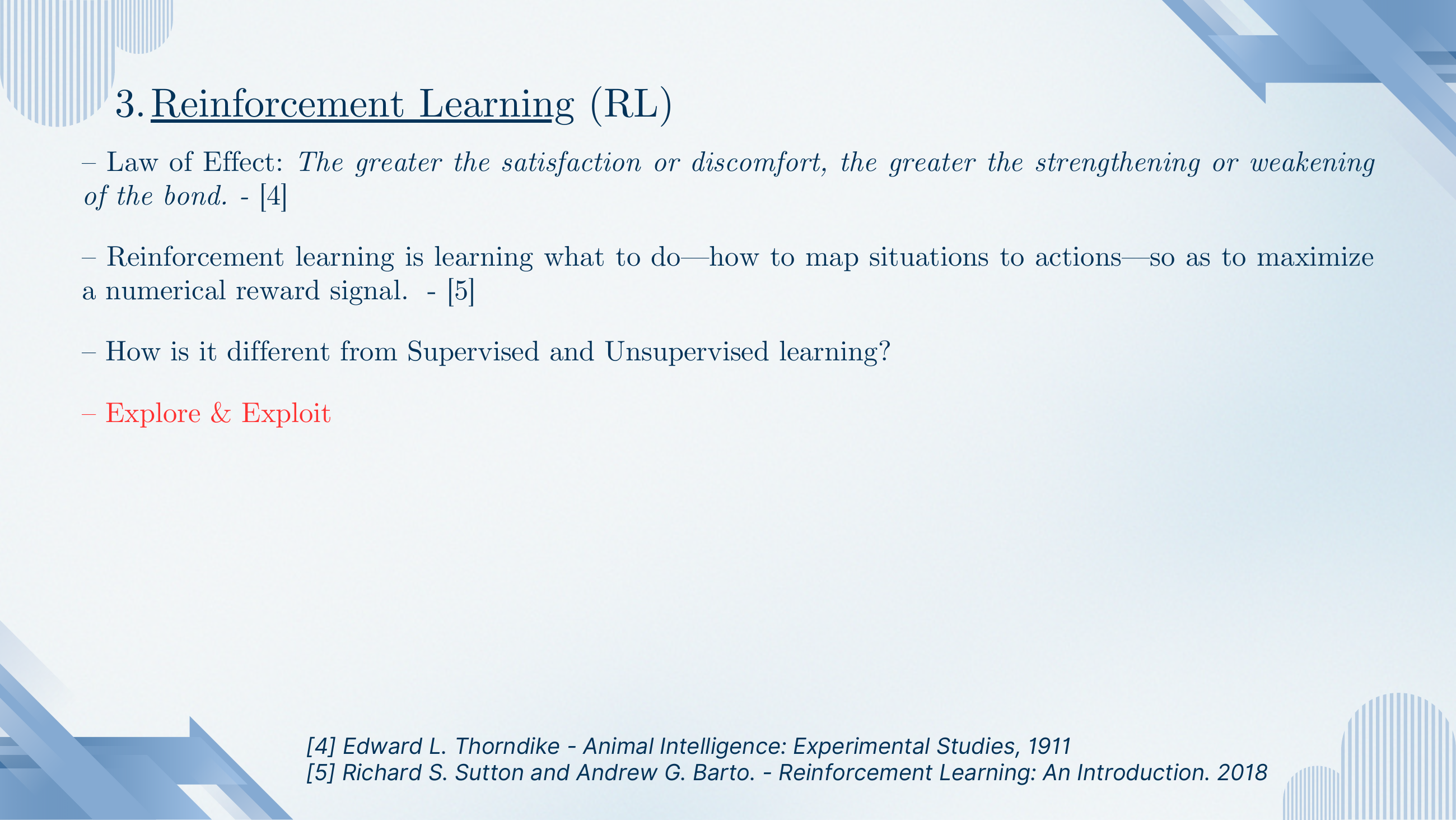 Reinforcement Learning section start: Thorndike's Law of Effect (greater satisfaction or discomfort ↔ greater strengthening or weakening of the bond), Sutton and Barto's textbook definition (learning what to do, how to map situations to actions, to maximise a numerical reward signal), plus questions like how it differs from supervised/unsupervised learning and the explore-vs-exploit tension.