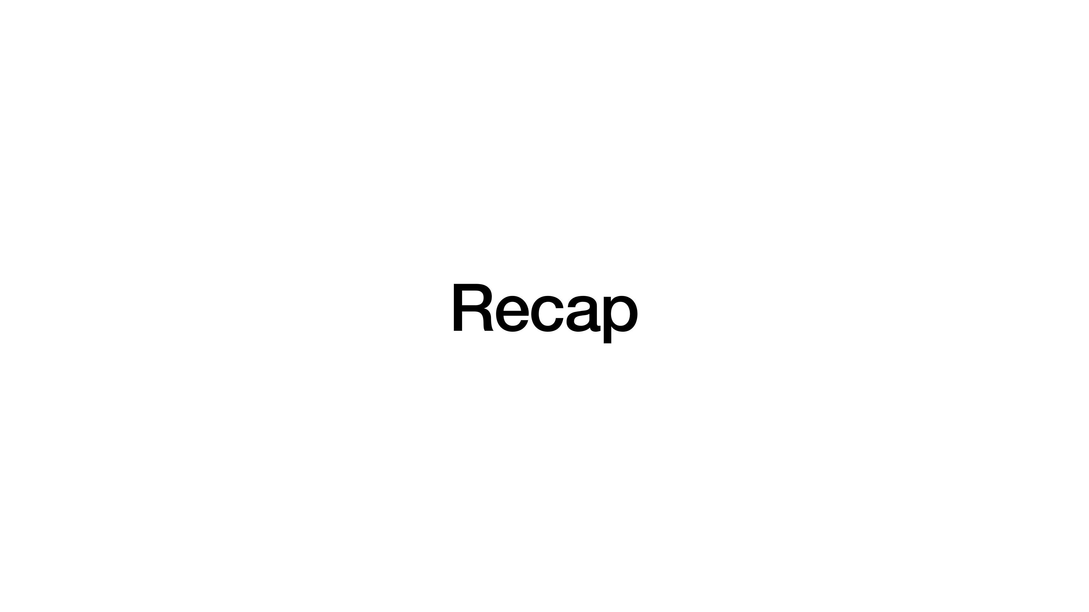 Section divider: Recap