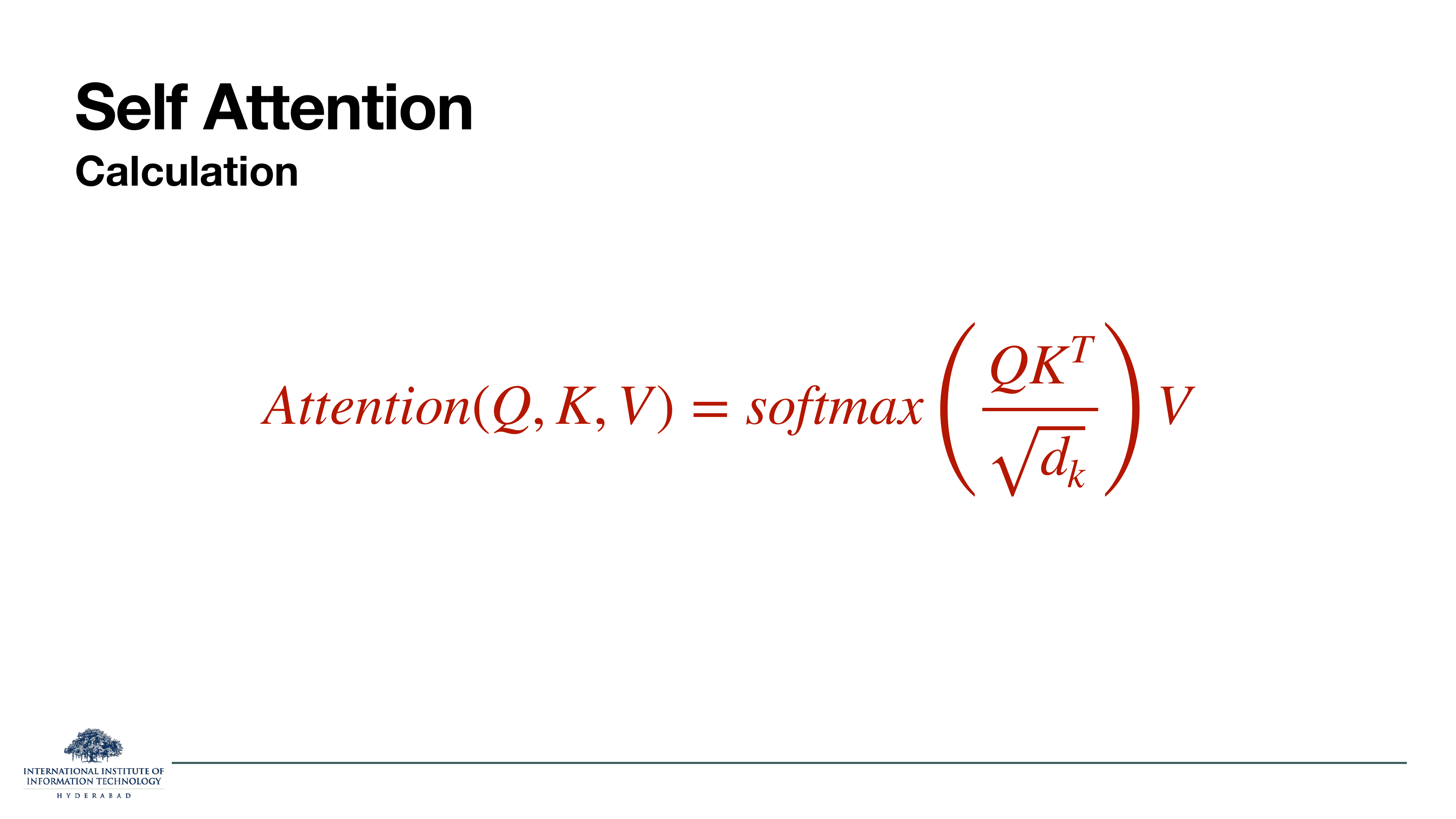 Self-Attention calculation formula: Attention(Q,K,V) = softmax(QK^T / sqrt(d_k)) V.