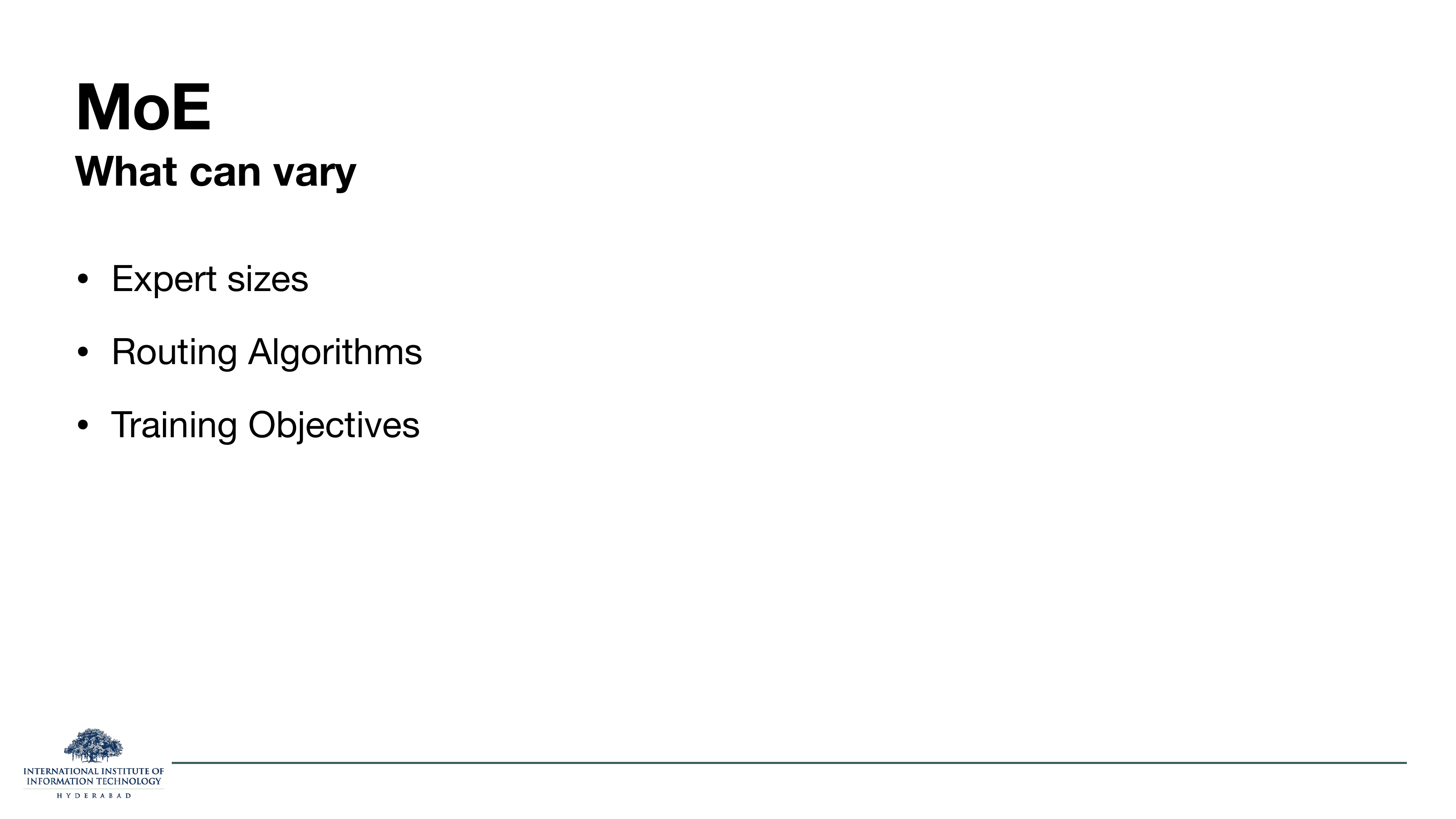 Slide titled MoE What can vary. Three bullets: Expert sizes. Routing Algorithms. Training Objectives.