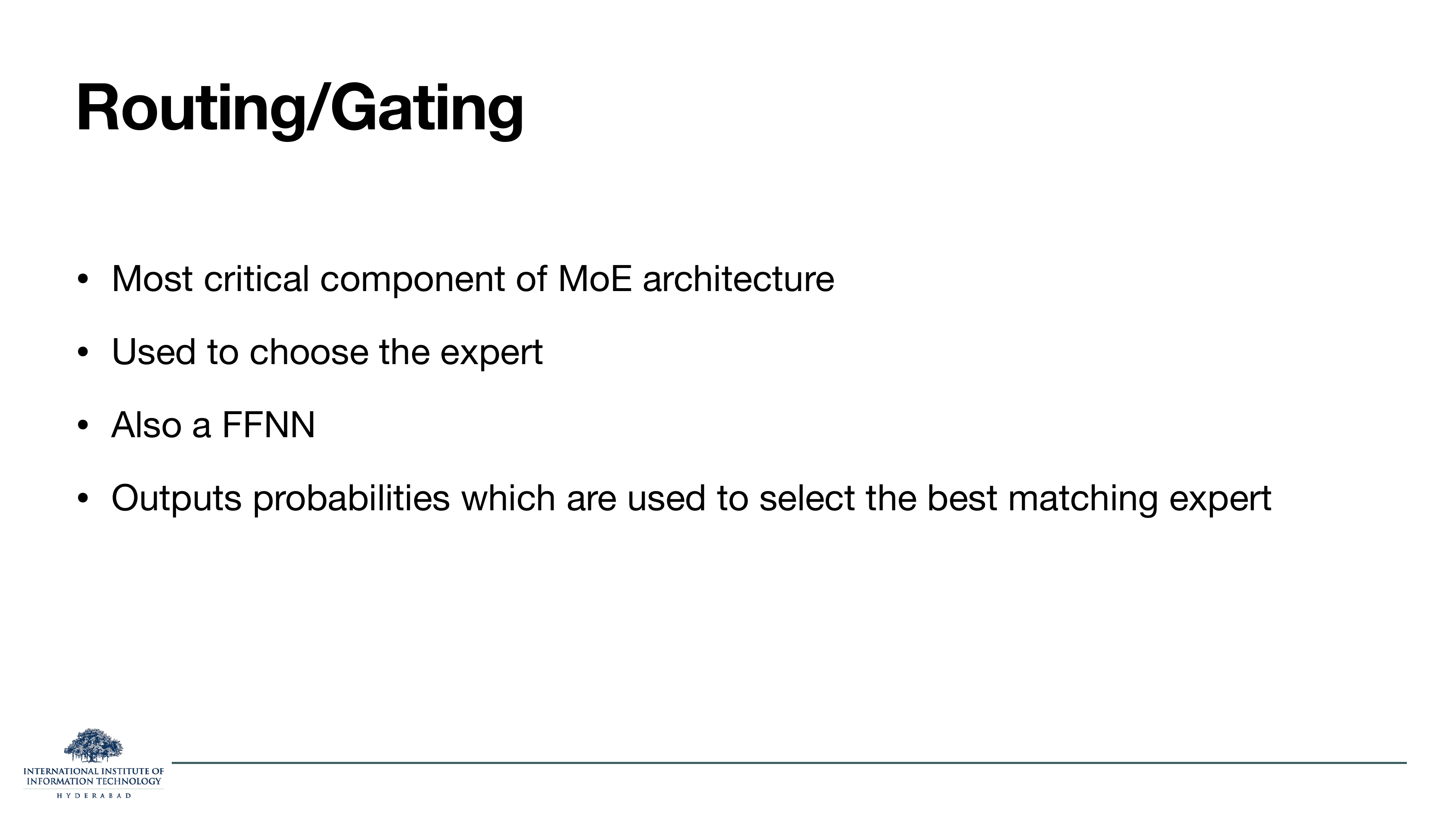 Slide titled Routing/Gating. Bullets: Most critical component of MoE architecture. Used to choose the expert. Also a FFNN. Outputs probabilities which are used to select the best matching expert.