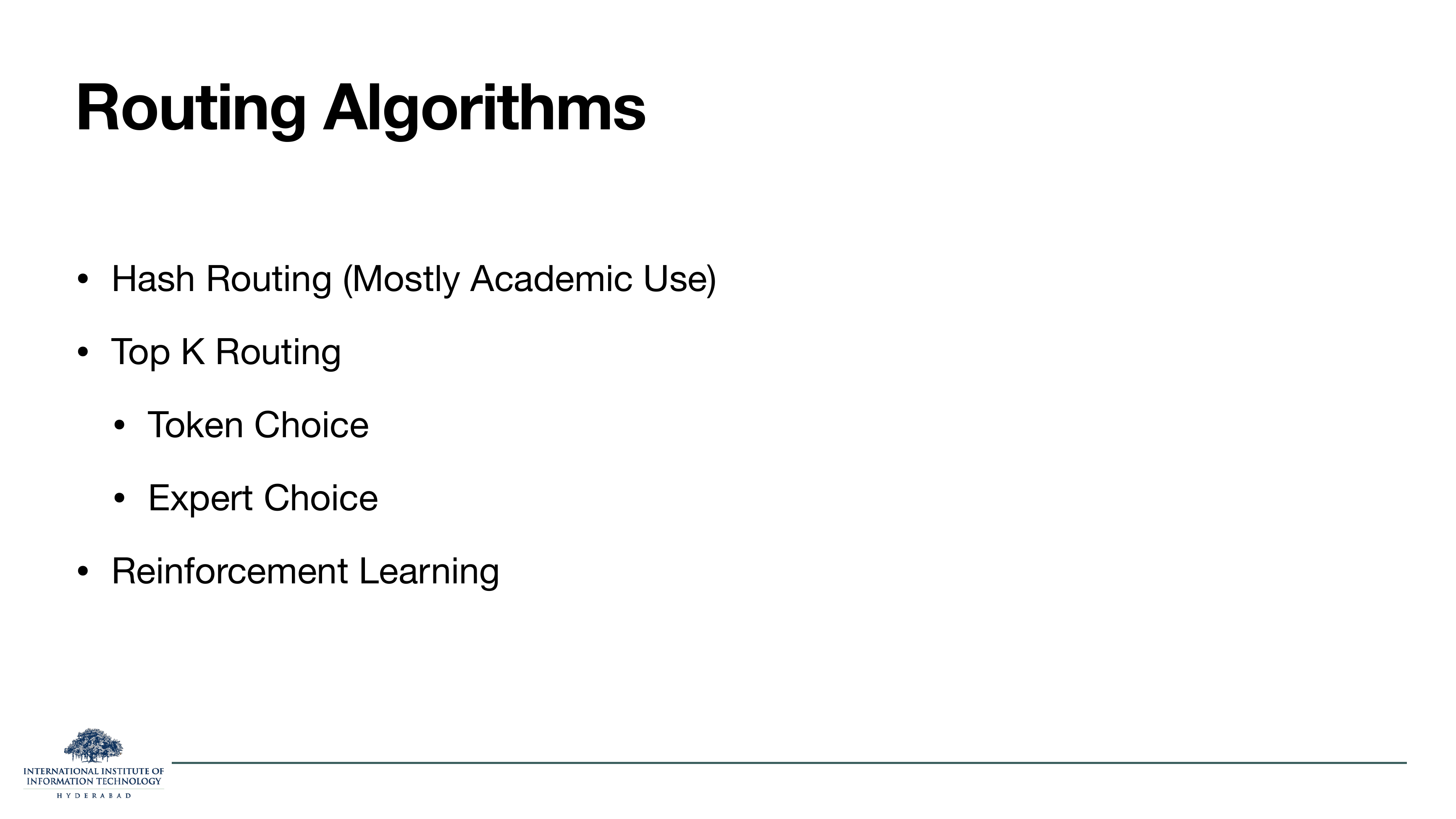 Slide titled Routing Algorithms. Three families: Hash Routing (mostly academic use). Top K Routing (with two sub-bullets Token Choice and Expert Choice). Reinforcement Learning.