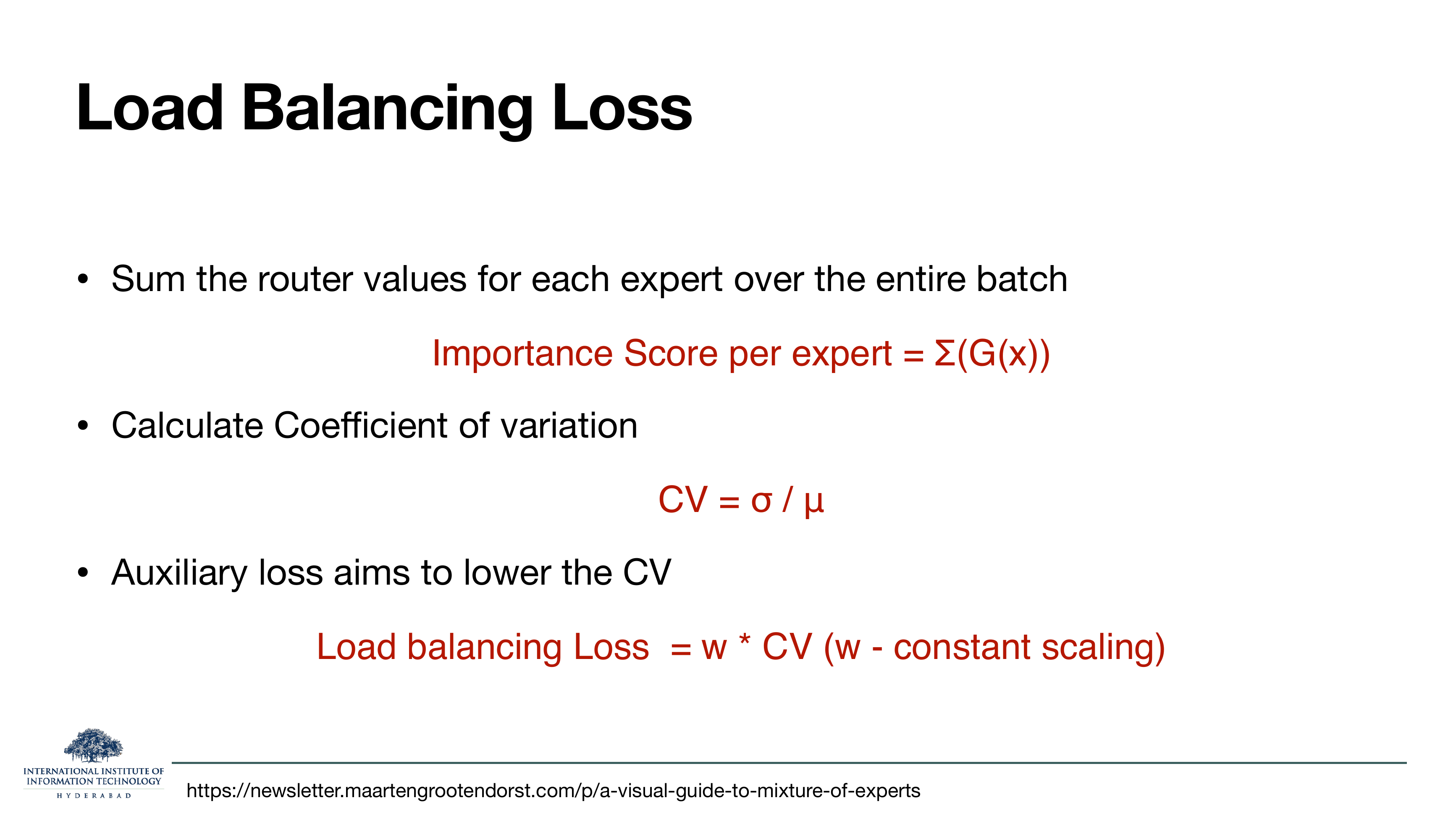 Slide titled Load Balancing Loss. Step 1: Sum the router values for each expert over the entire batch — Importance Score per expert = sum G(x). Step 2: Calculate Coefficient of Variation, CV = sigma / mu. Step 3: Auxiliary loss aims to lower the CV — Load balancing Loss = w * CV, where w is a constant scaling factor.
