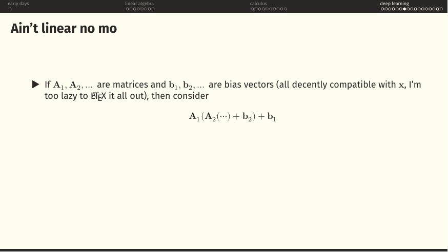 Consider A_1(A_2(⋯) + b_2) + b_1 — a composition of affine maps.