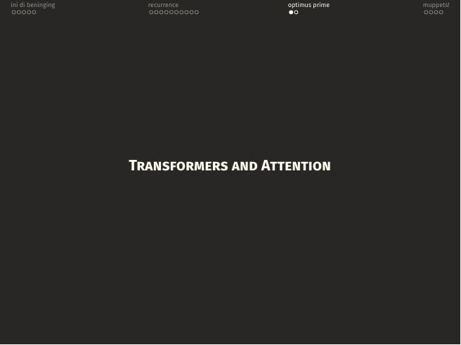 Section divider: Transformers and Attention